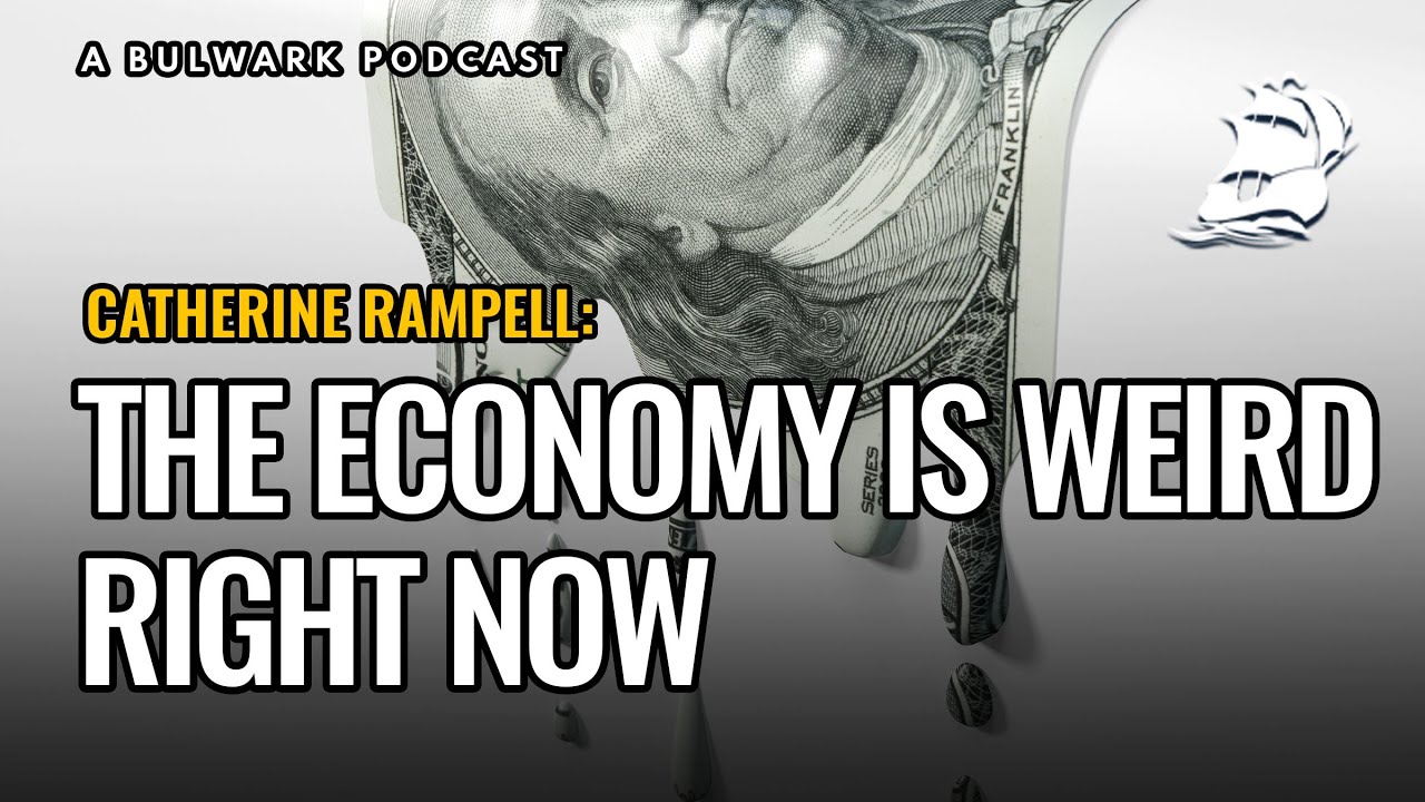 Catherine Rampell: The Economy Is Weird Right Now (The Bulwark Podcast - Is Catherine Rampell Pregnant? What The Columnist Has Said