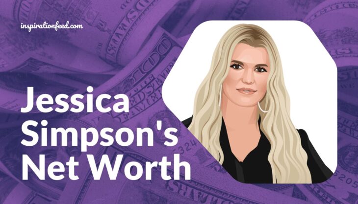 Inspirationfeed | Page 9 of 857 | Inspiring and educating bright minds. - Jessica Simpson Net Worth 2025: Pop Star Turned Mogul