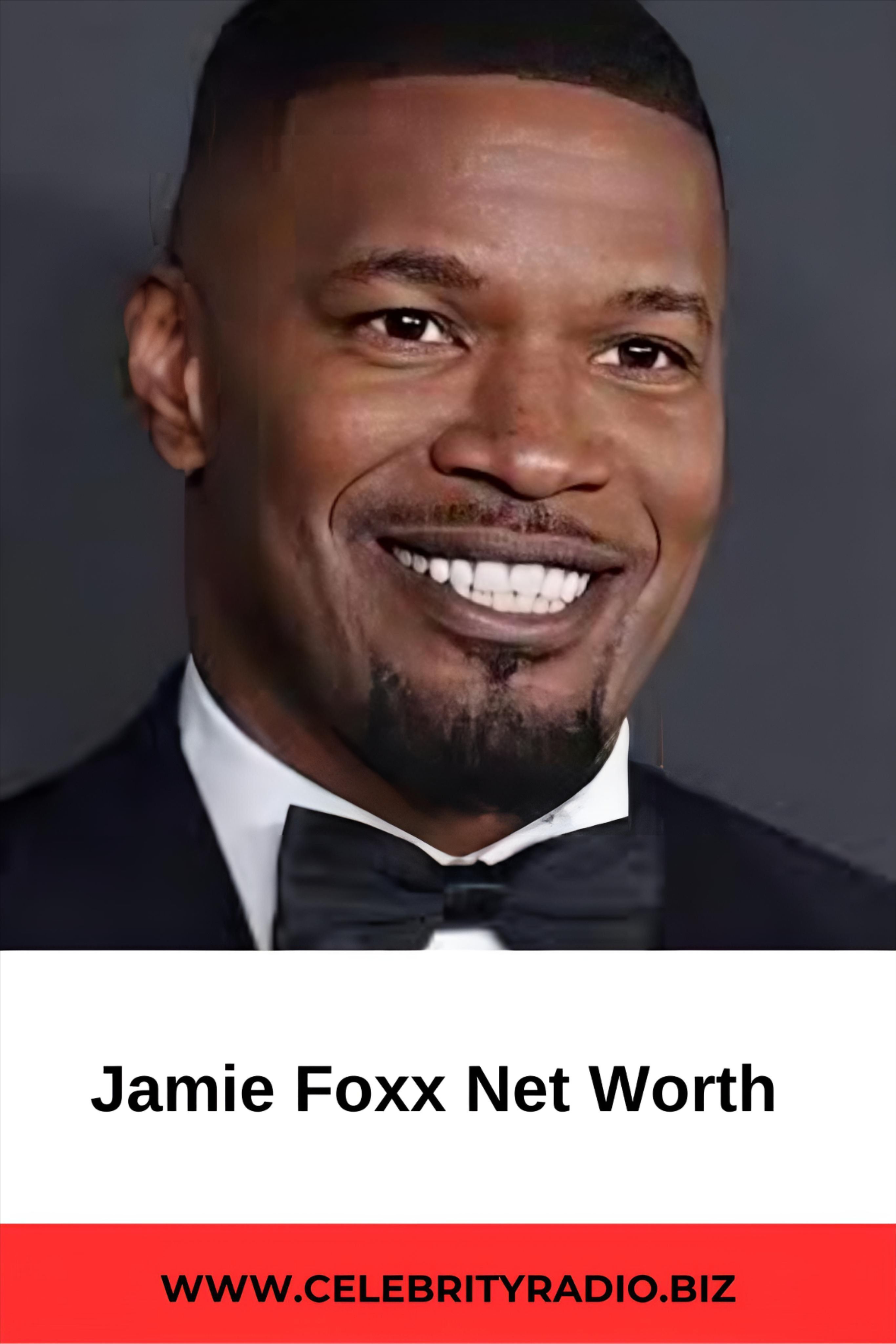 Jamie Foxx Net Worth – Actor, Singer, Icon: How Much Is He Worth?