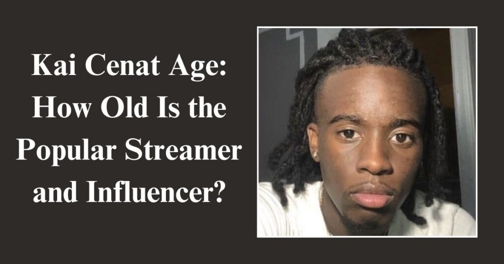 Kai Cenat Age: How Old Is the Popular Streamer and Influencer? - How Old Is Kai Cenat? Streaming Sensation's Age And Rise To Fame