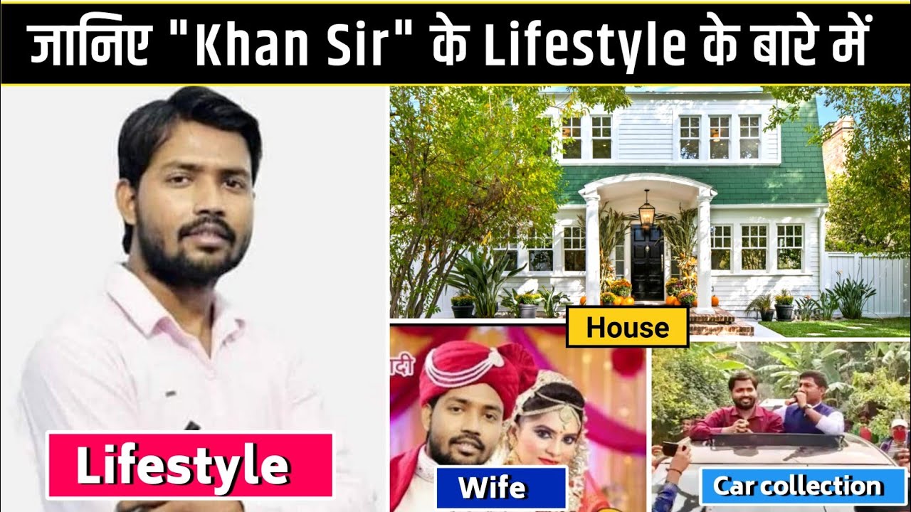 Khan Sir Lifestyle 2022, Income, House, Girlfriend, Wife, Family - Who Is Khan Sir’s Wife? Inside the Life of India’s Viral Educator