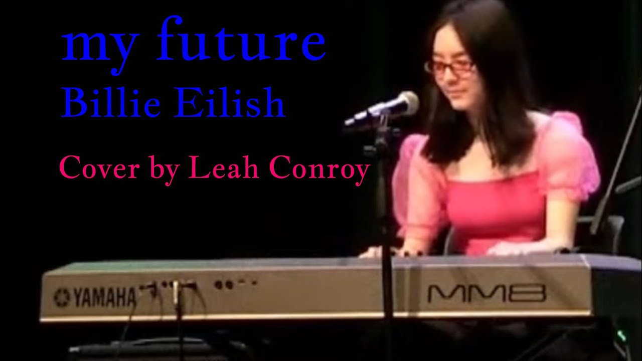 my future - Billie Eilish | Live Cover by Leah Conroy - YouTube - Leah Conroy: Sexy Pics of the Rising Star on Social Media
