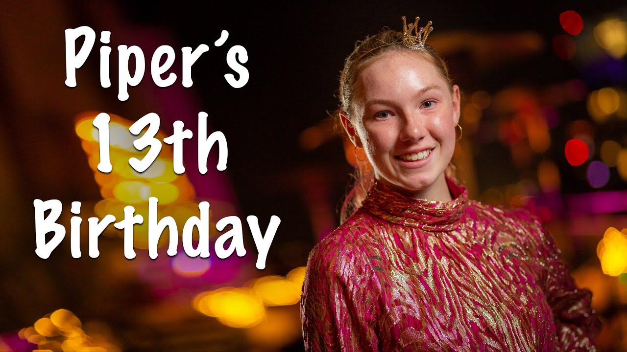 Piper's 13th Birthday - YouTube - How Old Is Piper? Age Details For The Rising Star You Googled