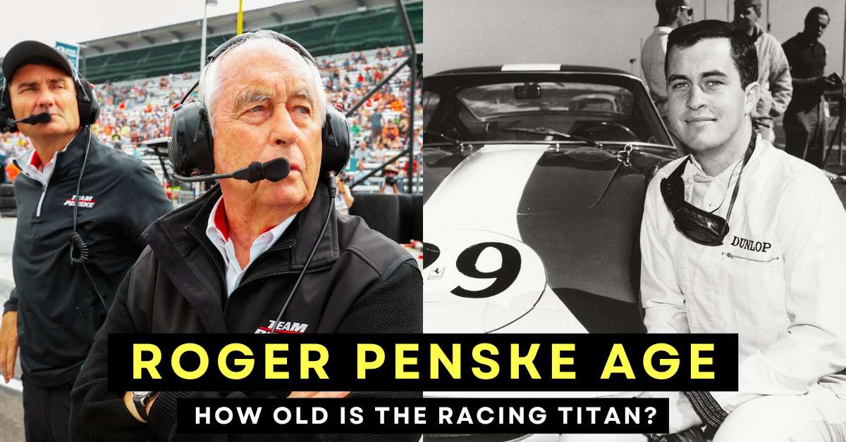 How Old Is Roger Penske? Racing Legend's Age And Empire
