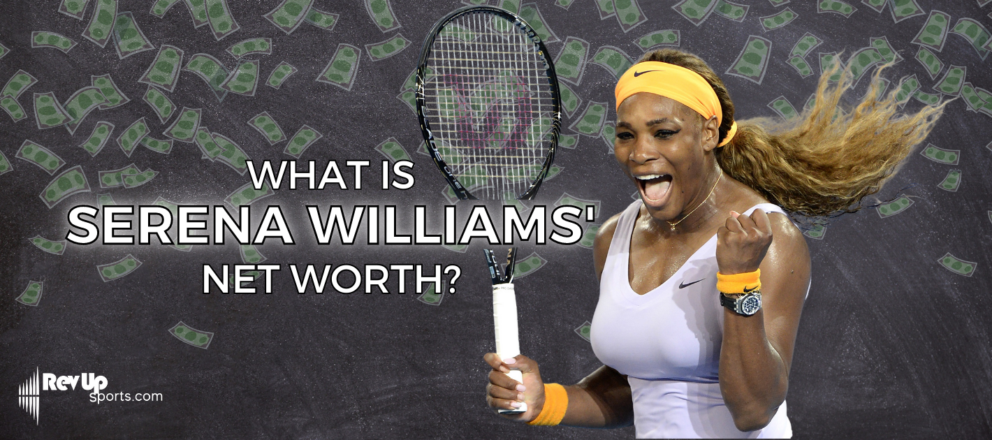 Serena Williams | RevUp Sports - Serena Williams Husband Net Worth 2022 Forbes