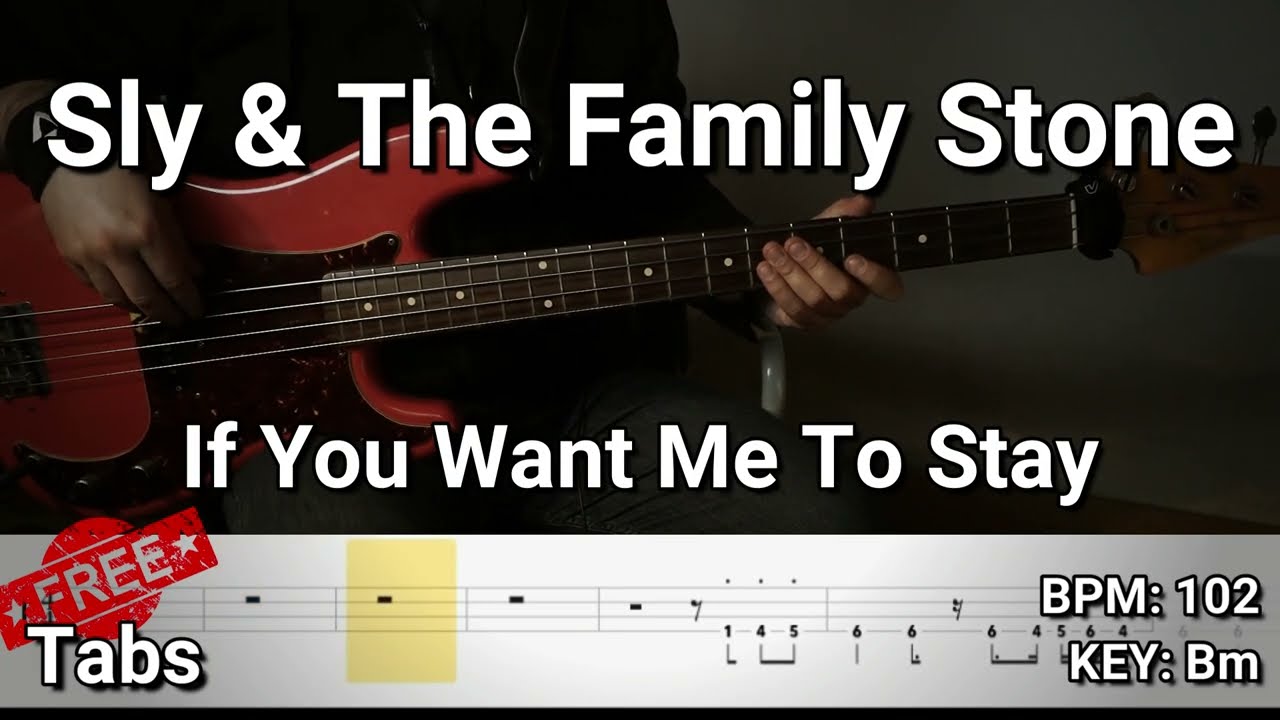 Sly & The Family Stone - If You Want Me To Stay (Bass Cover) Tabs - YouTube - “If You Want Me to Stay” by Sly Stone – The Story Behind the Song