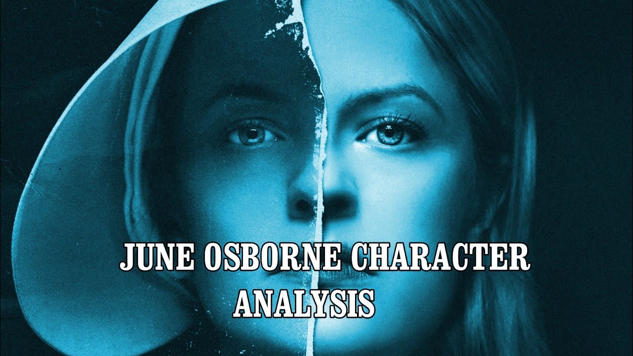 The Handmaid's Tale: June Osborne Character Analysis - YouTube - Who Plays June Osborne In The Handmaid's Tale?
