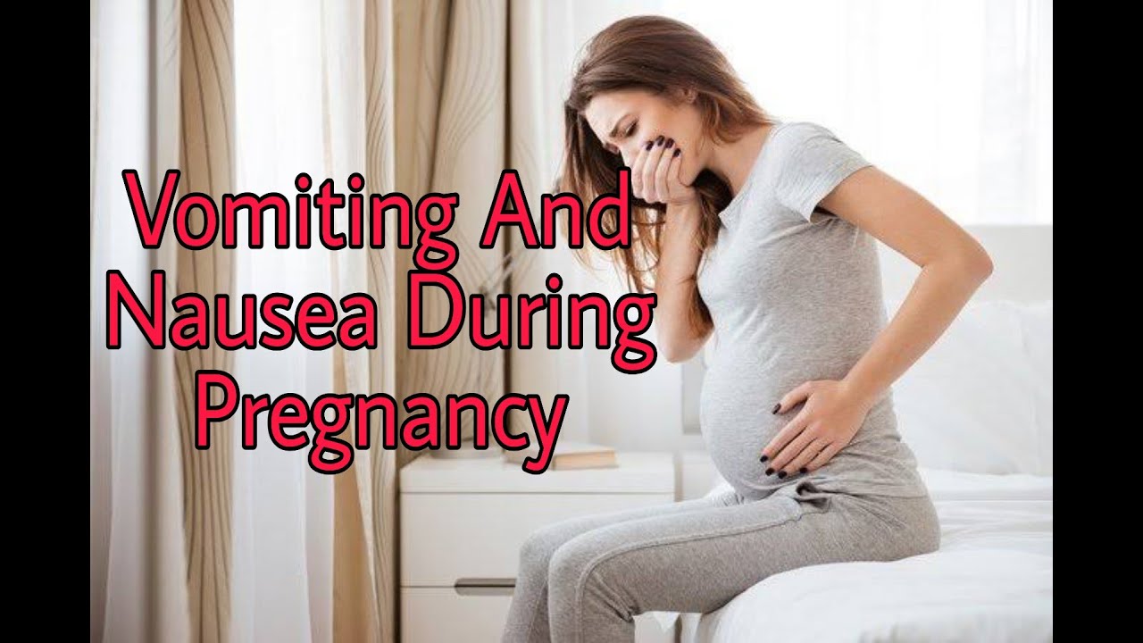 Vomiting and Nausea in Pregnancy | Morning sickness | Pregnancy step by - When Does Nausea Start In Pregnancy? Early Symptoms Explained